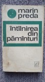 Intalnirea din pamanturi, Marin Preda, 1968, 380 pagini