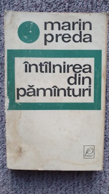 Intalnirea din pamanturi, Marin Preda, 1968, 380 pagini foto