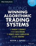 Building Algorithmic Trading Systems: A Trader&#039;s Journey from Data Mining to Monte Carlo Simulation to Live Trading