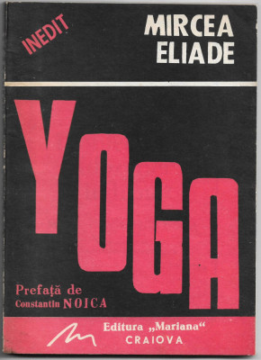 Mircea Eliade - Yoga, problematica filozofiei indiene foto