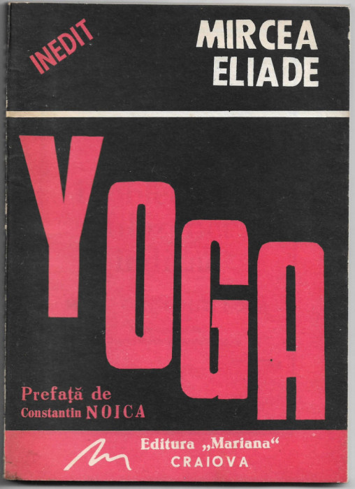 Mircea Eliade - Yoga, problematica filozofiei indiene