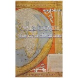 Marius Chelaru - Cavaleria cunoasterii - nume care au schimbat lumea