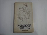 ANTOLOGIA PALATINA - Bucuresti, 1988
