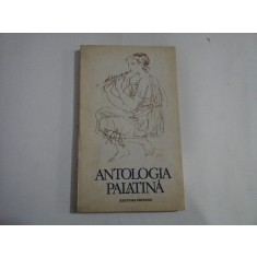 ANTOLOGIA PALATINA - Bucuresti, 1988