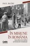 Cumpara ieftin In misiune in Romania. Anecdote de razboi si moravuri romanesti/Paul Blery