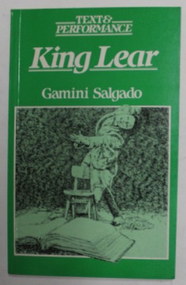 KING LEAR - TEXT AND PERFORMANCE by GAMINI SALGADO , 1984 foto