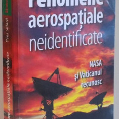 FENOMENE AEROSPATIALE NEIDENTIFICATE , NASA SI VATICANUL RECUNOSC de YVES SILLARD , 2008