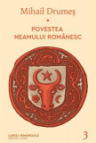 Povestea neamului rom&acirc;nesc (Vol. 3) - Hardcover - Mihail Drumeş - Cartea Rom&acirc;nească | Art