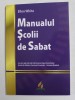 MANUALUL SCOLII DE SABAT de ELLEN WHITE , 2012