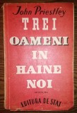 John Priestley - Trei oameni in haine noi [1948]