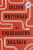 The Underground Railroad (Oprah&#039;s Book Club)