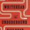 The Underground Railroad (Oprah&#039;s Book Club)