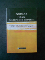 GOTTLOB FREGE - FUNDAMENTELE ARITMETICII foto