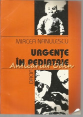 Urgente In Pediatrie - Mircea Nanulescu foto