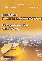 Economia si Gestiunea Intreprinderii - Fundamente teoretice si studii de caz foto