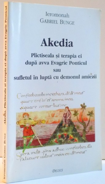 AKEDIA, PLICTISEALA SI TERAPIA EI DUPA AVVA EVAGRIE PONTICUL SAU ...