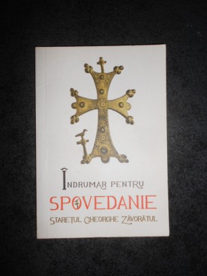 STARETUL GHEORGHE ZAVORATUL - INDRUMAR PENTRU SPOVEDANIE foto