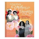 Extraordinary Mothers and Daughters