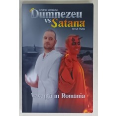 DUMNEZEU vs SATANA , VACANTA IN ROMANIA de ANDREI CIOBANU si IONUT RUSU , 2020