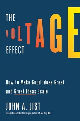 The Voltage Effect: How to Make Good Ideas Great and Great Ideas Scale foto