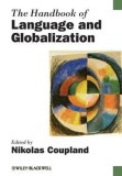 The Handbook of Language and Globalization | Nikolas Coupland, John Wiley And Sons Ltd