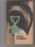 bnk ant Ivan Efremov - Nebuloasa din Andromeda ( SF)