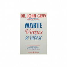 Carte Dr.John Gray - Marte Si Venus Se Iubesc foto