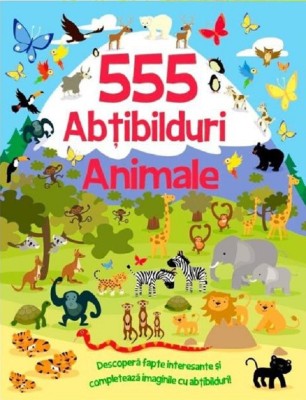 555 Abtibilduri. Animale, - Editura Flamingo foto