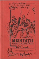 PREOT EUGEN POPA - MEDITATII PENTRU SAPTAMANA MARE