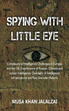 Spying with Little Eye: Complexity of Intelligence Challenges in Europe, and the UK, Interference of Russian, Chinese and Iranian Intelligence