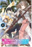 The World&#039;s Strongest Rearguard: Labyrinth Country&#039;s Novice Seeker - Volume 4 (Light Novel) | Towa