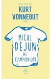 Cumpara ieftin Micul Dejun Al Campionilor, Kurt Vonnegut - Editura Art