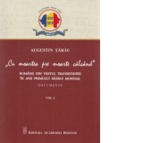 Cu moartea pe moarte calcand. Romanii din vestul Transilvaniei in anii primului razboi mondial. Documente. Volumul I - Augustin Tarau