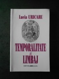 LUCIA URICARU - TEMPORALITATE SI LIMBAJ