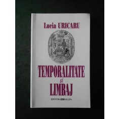 LUCIA URICARU - TEMPORALITATE SI LIMBAJ