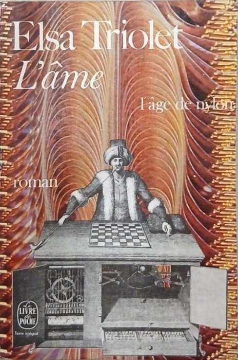 L&#039; age de nylon. L&#039;ame - Elsa Triolet