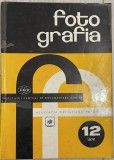 Revista Fotografia, Nr. 12 din 1970, editata de Asociatia Artistilor Fotografi, rară, de colectie / Sylviu Comanescu, Leonida Tanasescu, Herbert Lee