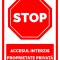 Semn pentru stop cu accesul interzis si proprietate privata