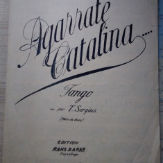 Partitură veche AGARRATE CATALINA... - tango