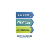 Every Student, Every Day: A No-Nonsense Nurturer(r) Approach to Reaching All Learners (No-Nonsense Behavior Management Strategies for the Classr