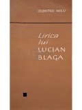 Dumitru Micu - Lirica lui Lucian Blaga (Editia: 1967)