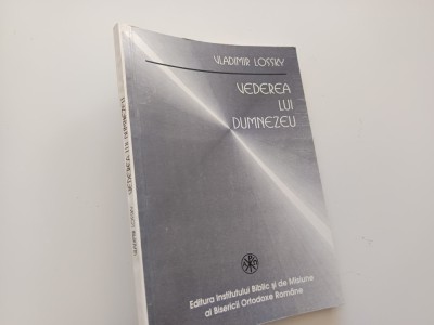 VLADIMIR LOSSKY, VEDEREA LUI DUMNEZEU. EDITURA IBM AL BOR 1995 foto