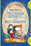 Aripi &amp; Co 3. Misterioasa disparitie a lui Billy Catarama - Grupul Art