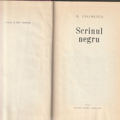 G. CALINESCU - SCRINUL NEGRU + BIETUL IOANIDE ( 2 CARTI )