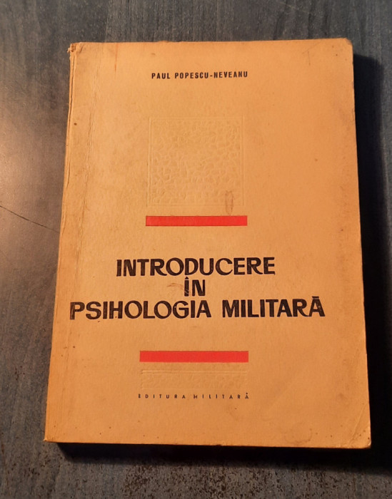 Introducere in psihologia militara Paul Popescu Neveanu