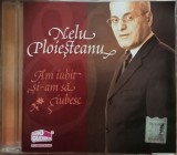 CD Nelu Ploieșteanu &ndash; Am iubit si-am să iubesc