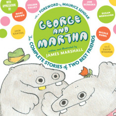 George and Martha: The Complete Stories of Two Best Friends
