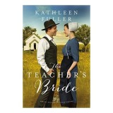 The Teacher&#039;s Bride: Book 1 (An Amish Brides of Birch Creek Novel)