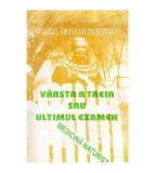 Viorel Olivian Pascanu - Varsta a treia sau ultimul examen - 103424