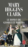 Mary Higgins Clark - Le roman de George et Martha